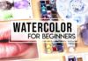 HOW TO USE WATERCOLOR – Guide for Beginners
