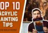 TOP TEN Acrylic Painting TIPS For Beginners | DO’s and DON’Ts to Becoming a Better Painter