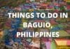 Baguio Philippines Travel Guide: 14 BEST Things To Do In Baguio